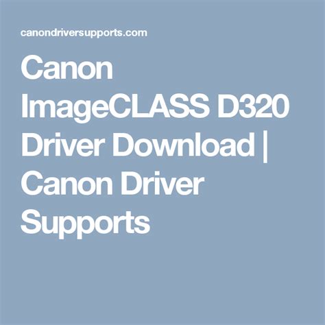 The limited warranty set forth below is given by canon u.s.a inc., (canon usa) with respect to any canon imageclass d300 series copier (the. Canon ImageCLASS D320 Driver Download | Canon Driver Supports