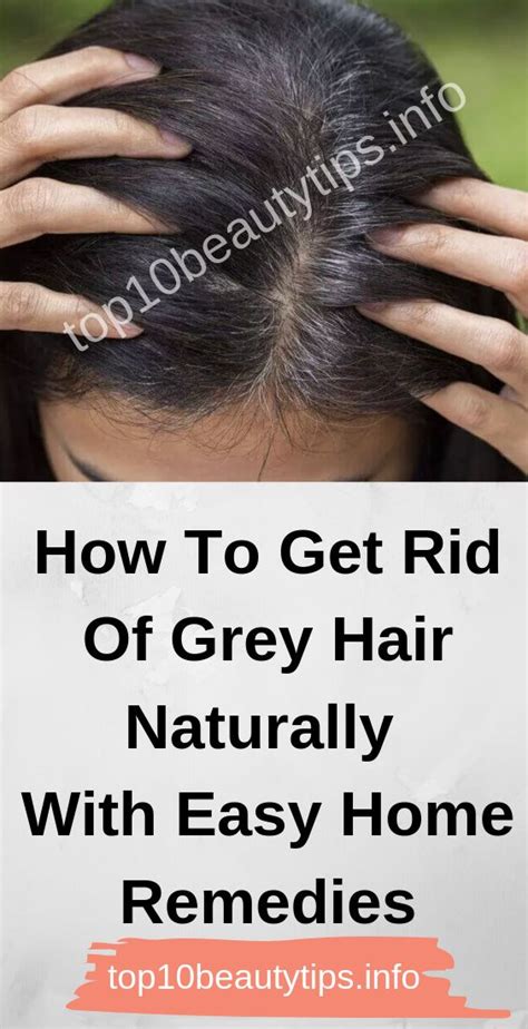 This method has been tested during the old times and confirmed the scientists regarding the reduction in the testosterone level in women. How To Get Rid Of Grey Hair Naturally With Easy Home ...