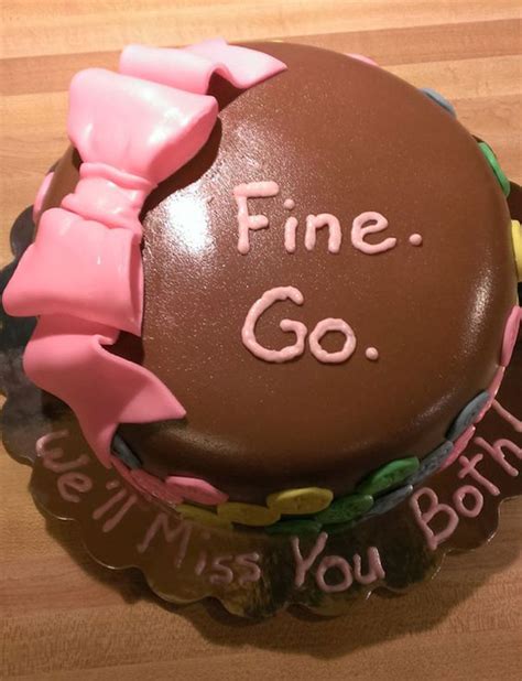 This message can be complicated further depending on the terms on which you left. 15 Funniest Farewell Cakes Employees Got On Their Last Day ...