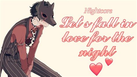 Gmi like to push my luck. Nightcore - Let's fall in love for the night [Lyrics ...
