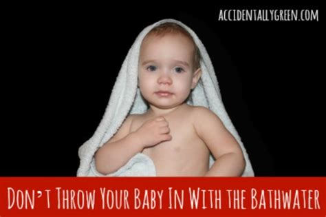 The bottle had water in it so some of it got in her mouth. Don't Throw Your Baby In With the Bathwater • Accidentally ...
