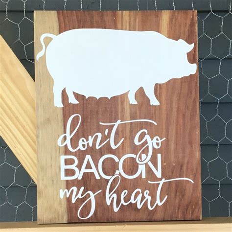 Maybe you would like to learn more about one of these? Amazon.com: Don't Go Bacon My Heart Pig Wooden Wall Art ...