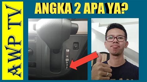 Kadang, angka dalam alkitab melambangkan sesuatu. Arti Angka 2 Di tuas Matic Sigra - YouTube