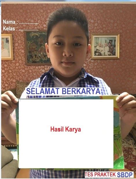 Hari ini yang diambil adalah praktek pelajaran prakarya dan mereka. UJIAN PRAKTEK SBDP. SD SAINS AL BIRUNI 2020-2021