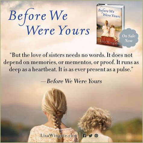 The incredible, poignant true stories of victims of a notorious adoption scandal—some of whom learned the truth from lisa wingate's bestselling novel before we were yours and were reunited with birth family members as a result of its wide reach. Before We Were Yours Book Club Kit - Random House Books ...