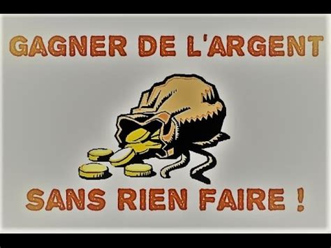 Gagner de l'argent à domicile : GAGNER DE L'ARGENT SANS RIEN FAIRE ! - YouTube