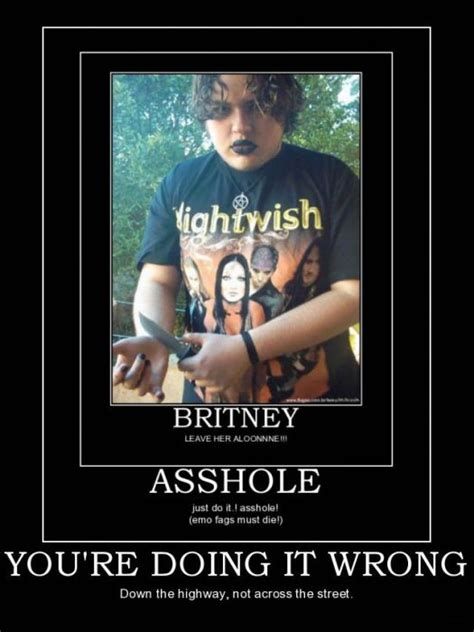 It's not enough to make a million bucks, you want to make that money in a way that is ethical and sustainable. "You're Doing It Wrong" Demotivational Posters (75 pics)