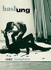 View all alain bashung albums. Test Bashung : osez Joséphine Blu-Ray