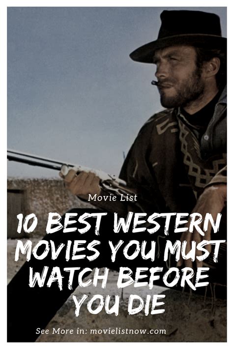 Some foreign films are listed with multiple titles, in english with the original language title in parenthesis. 10 Best Western Movies Ever Made - Movie List Now