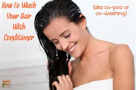 I'm feeling love, an undying love for. How To Wash Your Hair With Conditioner (AKA Co-Poo or Co ...