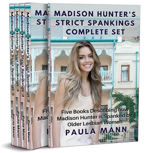 Buy Madison Hunter’s Strict Spankings Complete Set: Five books describing how Madison Hunter is