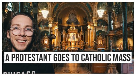 I love and greatly respect protestants. My Experience Going to Catholic Mass as a Protestant - YouTube