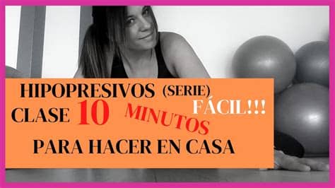 Aprende paso a paso de los ejericicos hipopresivos. HIPOPRESIVOS CLASE🤩 10 MINUTOS FÁCIL💪 PARA HACER EN CASA ...