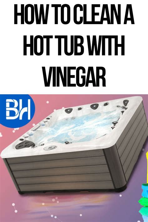 To ensure that your next bath is enjoyable, the jets themselves must be cleaned regularly to remove the bacteria and mold that can tip: How To Clean a Hot Tub With Vinegar 2020 -WalkingFactory ...