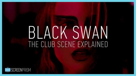 Her wish is nearly granted in the form of a prince, but before he can declare his love her lustful twin, the black swan, tricks and seduces him. Black Swan: The Club Scene Explained - YouTube