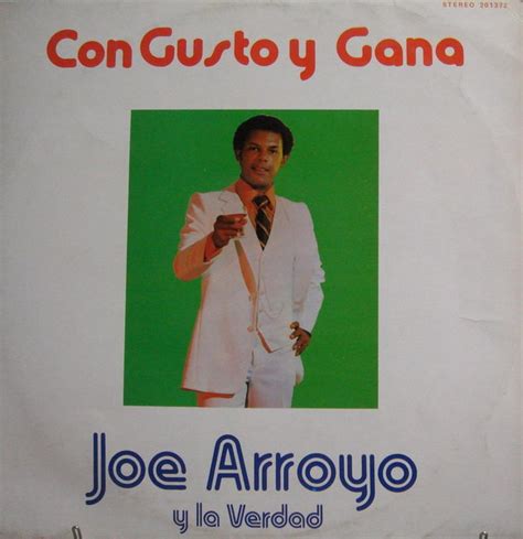 Colombian music legend arroyo, real name alvaro josé arroyo, died the morning of july 26 2011 at asuncion hospital in barranquilla, where he had been. Joe Arroyo Y La Verdad - Con Gusto Y Gana (1981, Vinyl ...