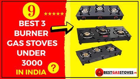 Its cooktop is made of shatterproof toughened glass that adds charm to your kitchen. 9 Best 3 Burner Gas Stoves Under 3000 in India