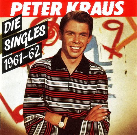 Kraus veröffentlichte zusammen mit jörg maria berg auch einige titel unter dem pseudonym james brothers. Peter Kraus - Die Singles 1961-1962 (1990)