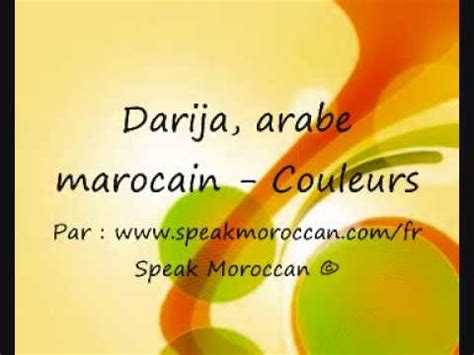 Nous pouvons traduire du français en 44 langues. Liste de couleurs en darija: Arabe marocain ...