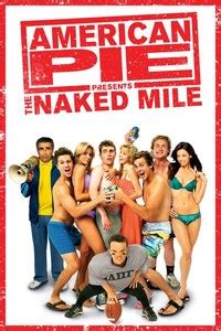 Akuyoe graham, alyson hannigan, casey affleck and others. American Pie Presents: The Naked Mile Where to Watch ...