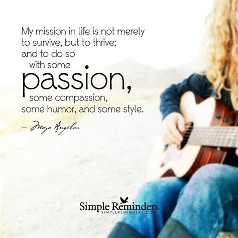 Enjoy our passion quotes collection by famous authors, poets and philosophers. Passion | Quotes to live by, Simple reminders ...