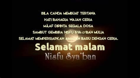 Secara bahasa arti kata nisfu sya'ban adalah setengah bulan sya'ban atau pertengahan bulan sya'ban, maka yang dimaksud dengan malam nisfu sya'ban itu sendiri adalah perayaan yang. Kata kata malam nisfu sya'ban terbaru 2020 - YouTube