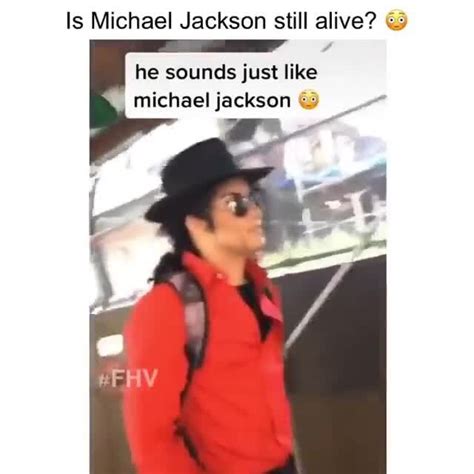 Relatively healthy when he died, he no longer would have been. Is Michael Jackson still alive? he sounds just like ...