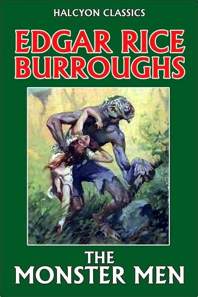 Nibbles the book monster eats his way out of his own book into several other fairytales and disrupts their stories. Monster Men by Edgar Rice Burroughs by Edgar Rice ...