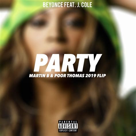 So tonight i'll do it every way, Beyoncé - Party Ft. J. Cole (Martin B & Poor Thomas 2019 ...