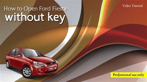 How should i unlock the door without a key or with the key? Unlock Ford Fiesta without key - YouTube