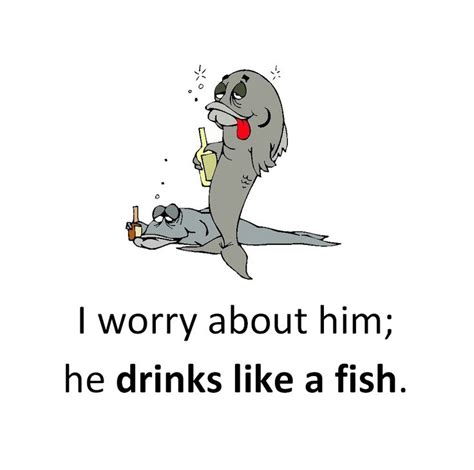 Idioms on spend money like water. Idiom: to drink like a fish