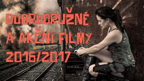 Jika sebelum ini lepasan ipg pismp. Akční filmy a dobrodružné filmy 2016/2017: nejlepší filmy ...