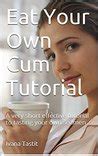 Watch milli loves drinking cum!!! Review: Eat Your Own Cum Tutorial: A very short effective ...