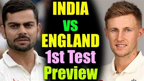 England captain joe root slammed a century in his 100th test match as england ended day 1 of the first test against india on 263 for 3. India vs England 1st Test Match Preview | India vs England ...