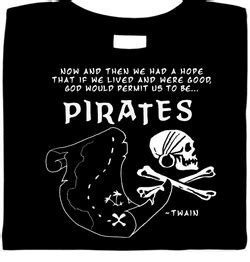 Discover. mark twain educational quotes. Pirate Shirt. Now & Then We Had A Hope That If We Lived & Were Good, God Would Permit Us To Be ...