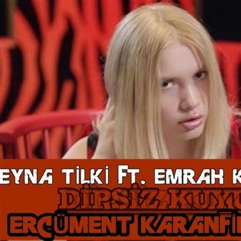 Aleyna tilki'nin yalan şarkısını dinlemek için spotify linkine. Aleyna Tilki - Dipsiz Kuyum (Ercüment Karanfil Remix) by ...