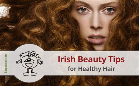 You can promote hair growth and fight hair loss through what you eat. Irish Beauty Tips for Healthy Hair