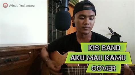 Check spelling or type a new query. KIS BAND - AKU MAU KAMU (ACOUSTIC COVER) Chords - Chordify