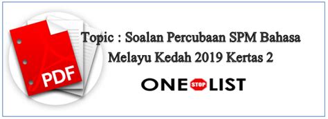 Kupasan mutu jawapan, soalan kbat, soalan sebenar peperiksaan spm. Soalan Percubaan SPM Bahasa Melayu Kedah 2019 Kertas 2 ...