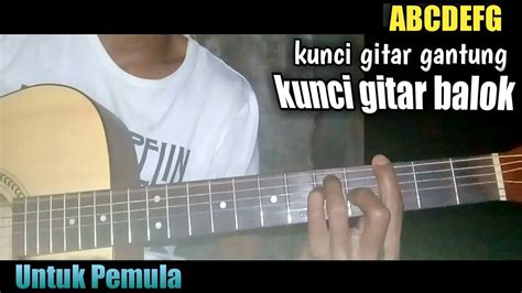 (*) c f c waktu kini t'lah lama berlalu f g c sudah sepuluh tahun tak bertemu f entah di mana kini kau berada c g. Belajar Kunci Gitar Gantung Mayor - Kunci Gitar Balok A B C D E F G - YouTube