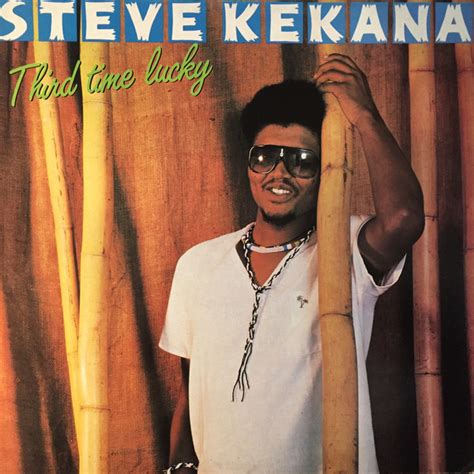 Steve kekana live @ lehurutshe cultural village, botswana, 6 dec 2014 blueberry events & promotionspic.twitter.com/oeoph9cmci. Steve Kekana - Third Time Lucky | Releases | Discogs