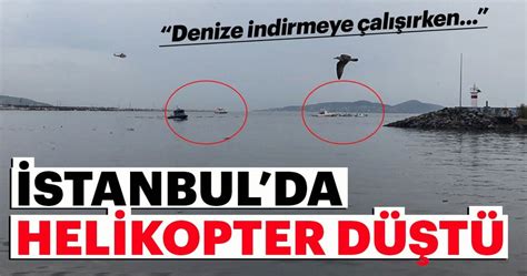 Ajansların geçtiği son dakika haberine göre; Son dakika: Bostancı açıklarında bir helikopter düştü ...