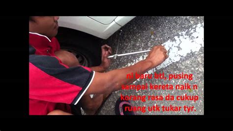 Ini 7 tip penjagaan tayar kereta yang patut anda tahu. Ganti Tayar Kereta Pancit - YouTube