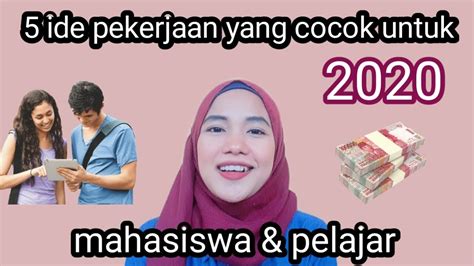 Apakah anda membutuhkan tips dan situs lowongan pekerjaan online? 5 ide pekerjaan yang cocok untuk mahasiswa&pelajar 2020 ...