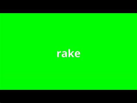 This page is about the various possible meanings of the acronym, abbreviation, shorthand or slang term: what is the meaning of rake. - YouTube