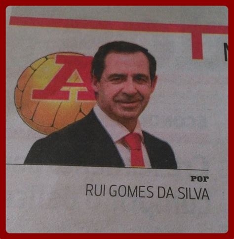 Rui gomes may refer to: EternamenteBenfica: CRÓNICA DE RUI GOMES DA SILVA