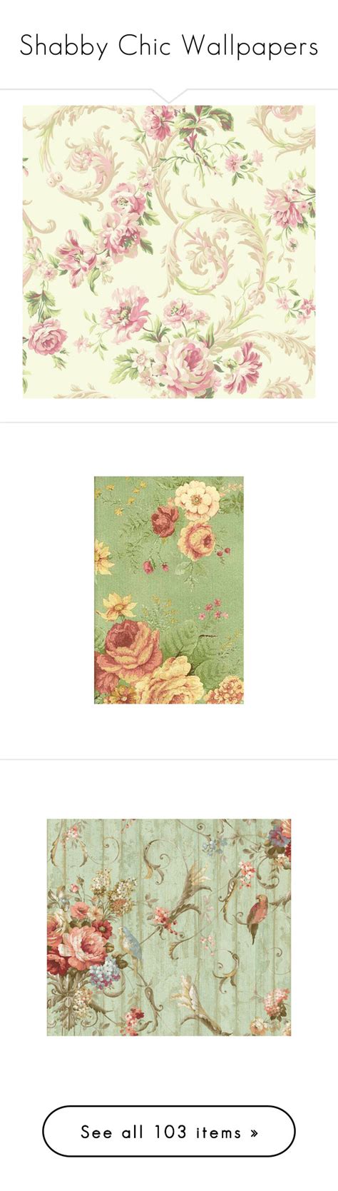 Maybe you would like to learn more about one of these? "Shabby Chic Wallpapers" by lailoooo liked on Polyvore featuring home, home decor, wallpaper ...