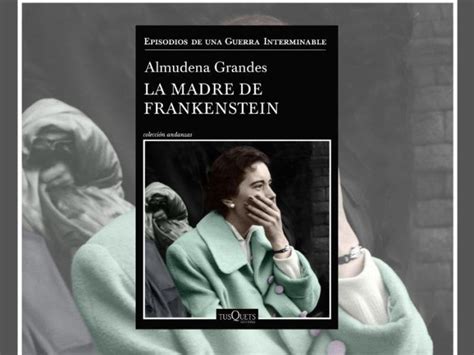 Almudena grandes received the award from the international press club for his defense of human values. Almudena Grandes presenta 'La madre de Frankenstein ...