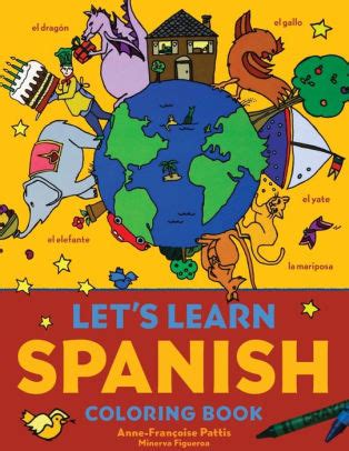 To have a read of something leer algo. Let's Learn Spanish Coloring Book by Anne-Francoise Pattis ...