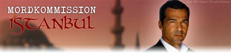 Videos zu mordkommission istanbul | kommissar mehmet özakin ermittelt in istanbul. Mordkommission Istanbul | News, Termine, Streams auf TV ...